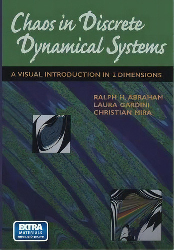 Chaos In Discrete Dynamical Systems : A Visual Introduction In 2 Dimensions, De Ralph Abraham. Editorial Springer-verlag New York Inc., Tapa Blanda En Inglés