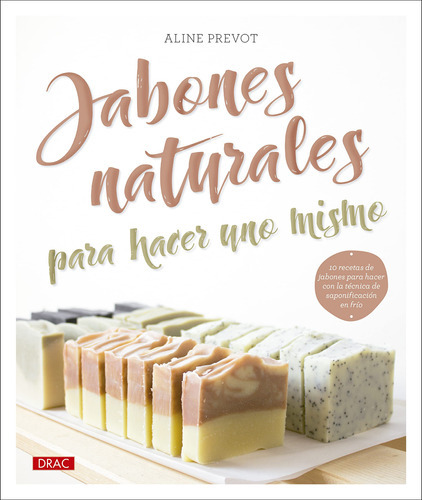 Jabones Naturales Para Hacer Uno Mismo, De Aline Prevot. Editorial Tutor, Tapa Blanda En Español, 2023