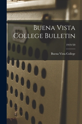Libro Buena Vista College Bulletin; 1919/20 - Buena Vista...