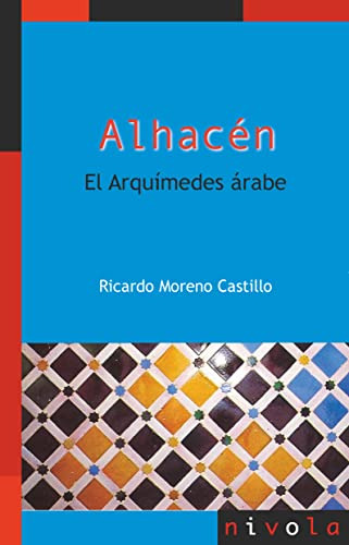 Alhacen El Arquimedes Arabe  - Moreno Castillo Ricardo