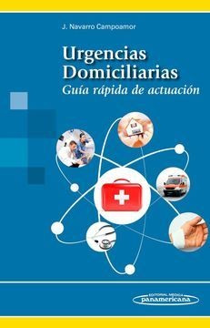 Urgencias Domiciliarias: Guía Rápida De Actuación