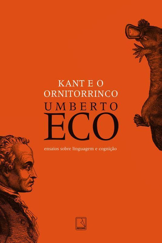 Kant E O Ornitorrinco Ensaios Sobre Linguagem E Cognição