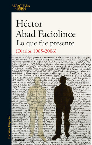 Libro: Lo Que Fue Presente What Was Present (spanish Edition