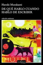 Comprar Haruki Murakami De qué hablo cuando hablo de escribir Editorial Tusquets