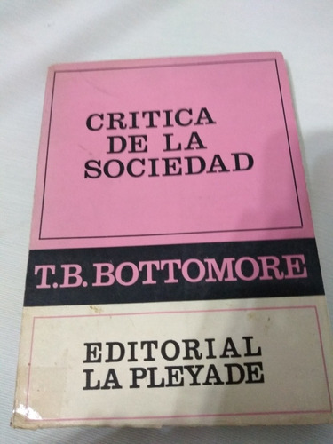 Critica De La Sociedad Bottomore Edit La Pleyade Palermo Env