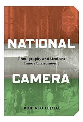 Libro National Camera: Photography And Mexico's Image Env...