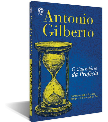 O Calendário Da Profecia - Antônio Gilberto