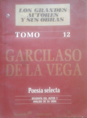 Garcilaso De La Vega Poesía Selecta T. 12