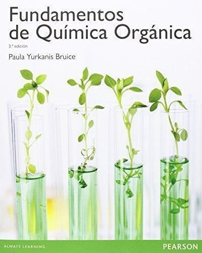 Fundamentos De Química Orgánica 3e  Yurkanis  Pearson - Es