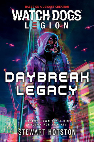 Libro:  Watch Dogs Legion: Daybreak Legacy