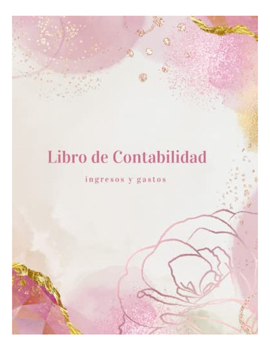 Libro : Libro De Contabilidad Ingresos Y Gastos Cuaderno D 