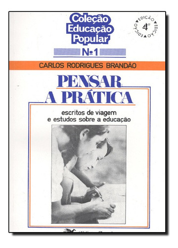 Pensar A Pratica, De Carlos R. Brandao. Editora Loyola Em Português