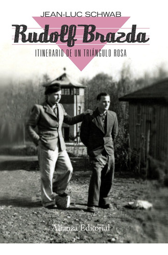Rudolf Brazda. Itinerario De Un Triángulo Rosa