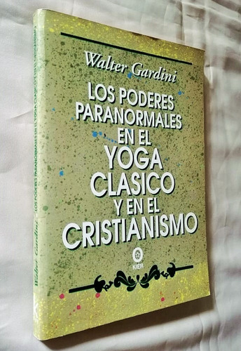 Poderes Paranormales Yoga Clásico Y Cristianismo W. Gardini (Usado)