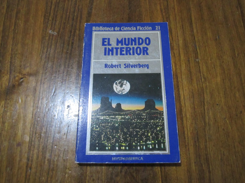 El Mundo Interior - Robert Silverberg - Ed: Hyspamerica