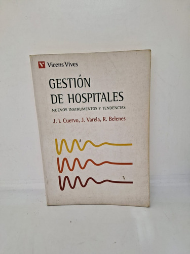 Gestion De Hospitales - Cuervo / Varela / Belenes - Usado 