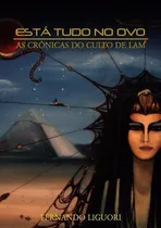 Comprar Livro: Está Tudo No Ovo - (aleister Crowley, Culto De Lam)