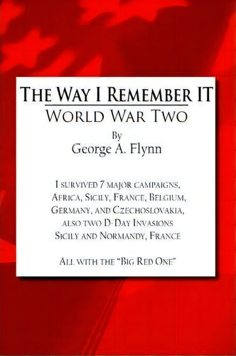 The Way I Remember It, De George A. Flynn. Editorial Authorhouse, Tapa Dura En Inglés