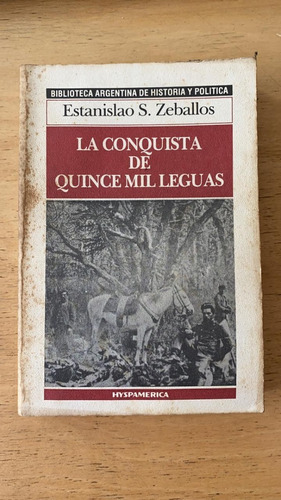 La Conquista De Quince Mil Leguas - Zeballos, Estanislao