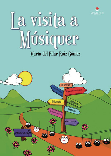 La Visita A Músiquer, De Ruiz Gómez María Del Pilar.. Grupo Editorial Círculo Rojo Sl, Tapa Blanda En Español