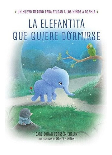 Libro : La Elefantita Que Quiere Dormirse /the Little... 