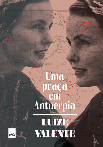 Uma Praça Em Antuérpia, De Luize Valente. Editora Leya, Capa Mole Em Português, 2023