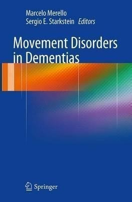 Movement Disorders In Dementias - Marcelo Merello