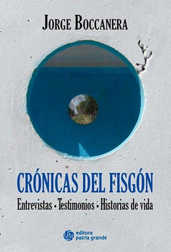 Cronicas Del Fisgon - Jorge Boccanera, de Jorge Boccanera. Editorial Editora Patria Grande en español