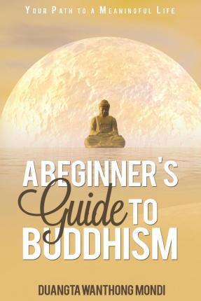 Libro A Beginner's Guide To Buddhism - Duangta Wanthong M...