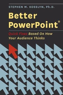 Libro Better Powerpoint (r) : Quick Fixes Based On How Yo...