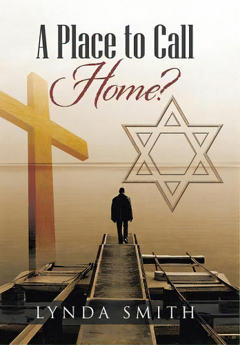 A Place To Call Home?, De Smith, Lynda. Editorial Authorhouse, Tapa Dura En Inglés