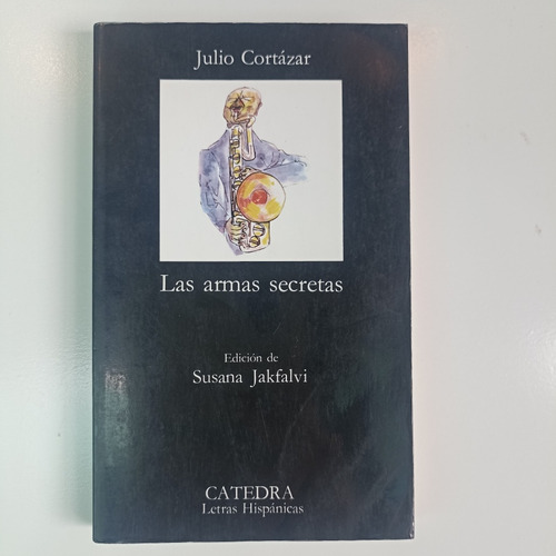 Las Armas Secretas. Julio Cortázar