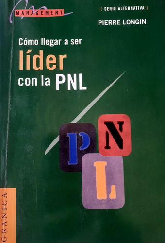 Libro Como Llegar A Ser Lider Con La Pnl Pierre Longin