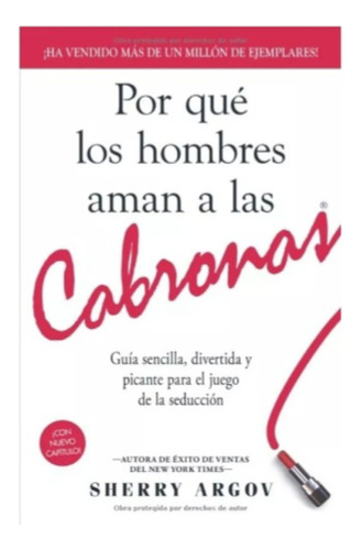 Porqué  Los Hombres  Aman  A  Las  Cabronas.  Nuevo 