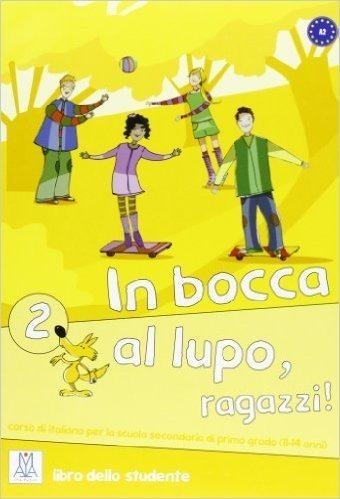 In Bocca Al Lupo, Ragazzi! 2 - Libro