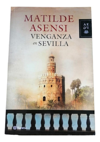 Libro En Fisico Venganza En Sevilla Por Matilde Asensi