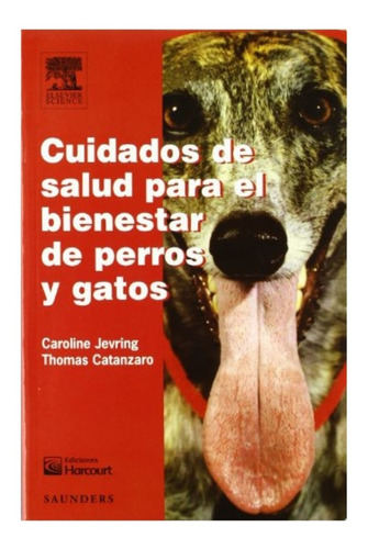 Jevring: Cuidados De Salud Para Bienestar De Perros Y Gatos