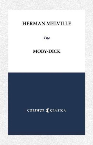 Moby Dick - Colihue Clasica