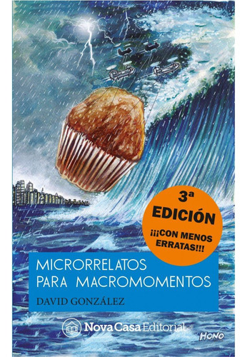 Microrrelatos Para Macromomentos, De González, David. Nova Casa Editorial, Tapa Blanda En Español