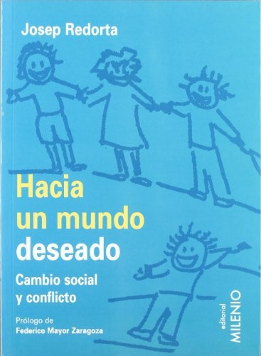 Hacia Un Mundo Deseado - Josep Redorta Lorente