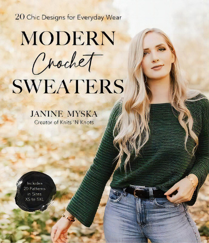 Modern Crochet Sweaters : 20 Chic Designs For Everyday Wear, De Janine Myska. Editorial Page Street Publishing Co., Tapa Blanda En Inglés