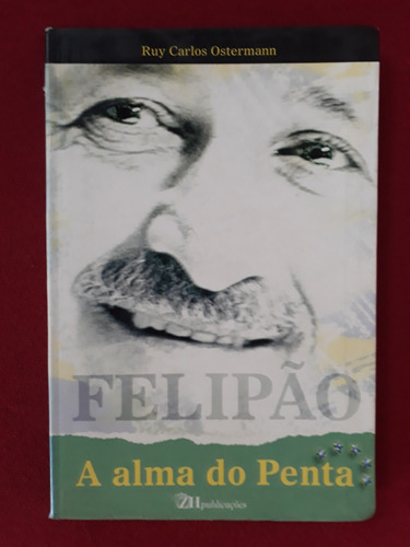 Felipão A Alma Do Penta - Biografia Por Ruy Carlos Ostermann