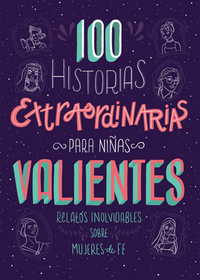 Libro 100 Historias Extraordinarias Para Niã±as Valientes...