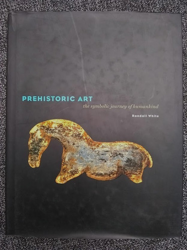 Prehistoric Art. The Symbolic Journey Of Humankind. White