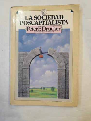 La Sociedad Poscapitalista, Peter F. Drucker