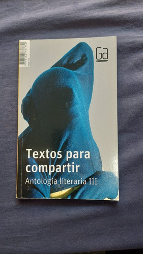Textos Para Compartir - Antologia Literaria 3- Editorial Sm 