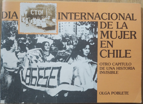 Día Internacional De La Mujer En Chile - Olga Poblete (dedi)