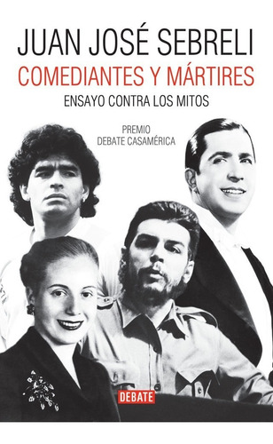 Comediantes Y Martires - Juan Jose Sebreli - Es