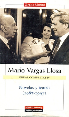 Novelas Y Teatro (1987-1997), De Mario Vargas Llosa. Editorial Galaxia Gutenberg, Edición 1 En Español