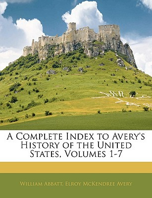 Libro A Complete Index To Avery's History Of The United S...